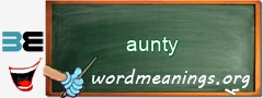 WordMeaning blackboard for aunty